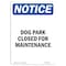 Signmission OSHA Notice Sign, 14" Height, Aluminum, Dog Park Closed For Maintenance Sign, Portrait OS-NS-A-1014-V-11431 - alternate 1